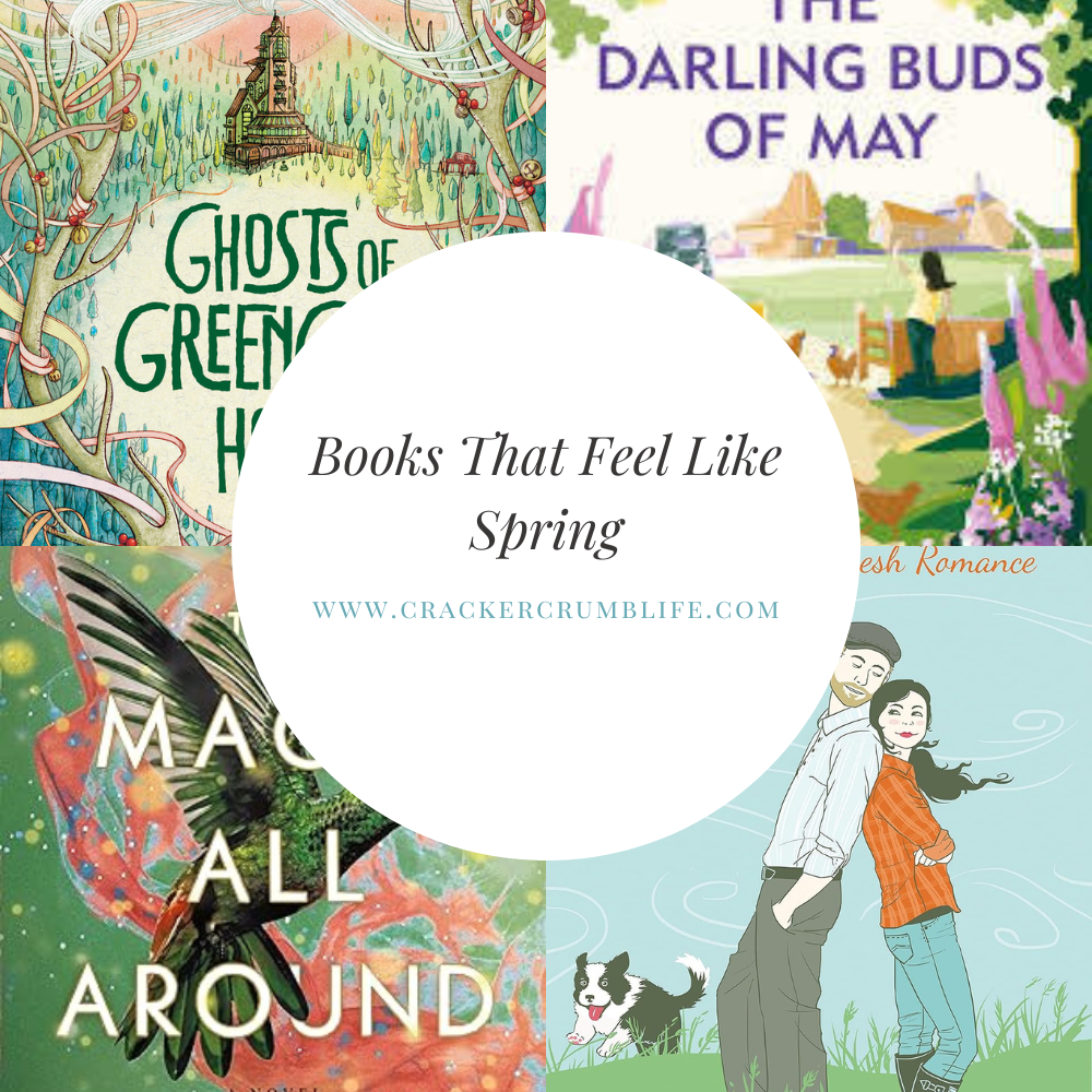Books That Feel Like Spring! – Still Life, With Cracker Crumbs..