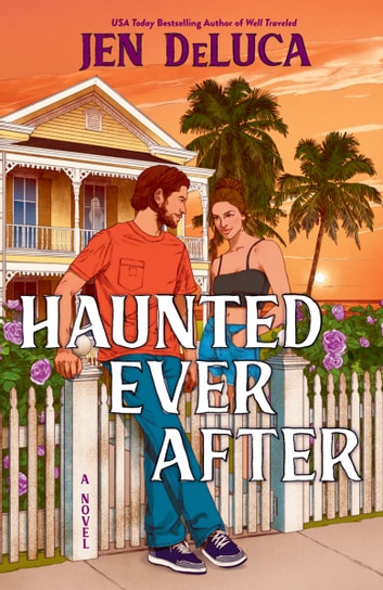Haunted Ever After by Jen DeLuca

A sunset background with a yellow house and palm trees set forward. A man and woman linger around a white fence chatting.