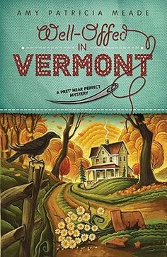 Well-Offed In Vermont by Amy Patricia Meade 

An autumn scene in the country with a house, trees, and a crow on the fence